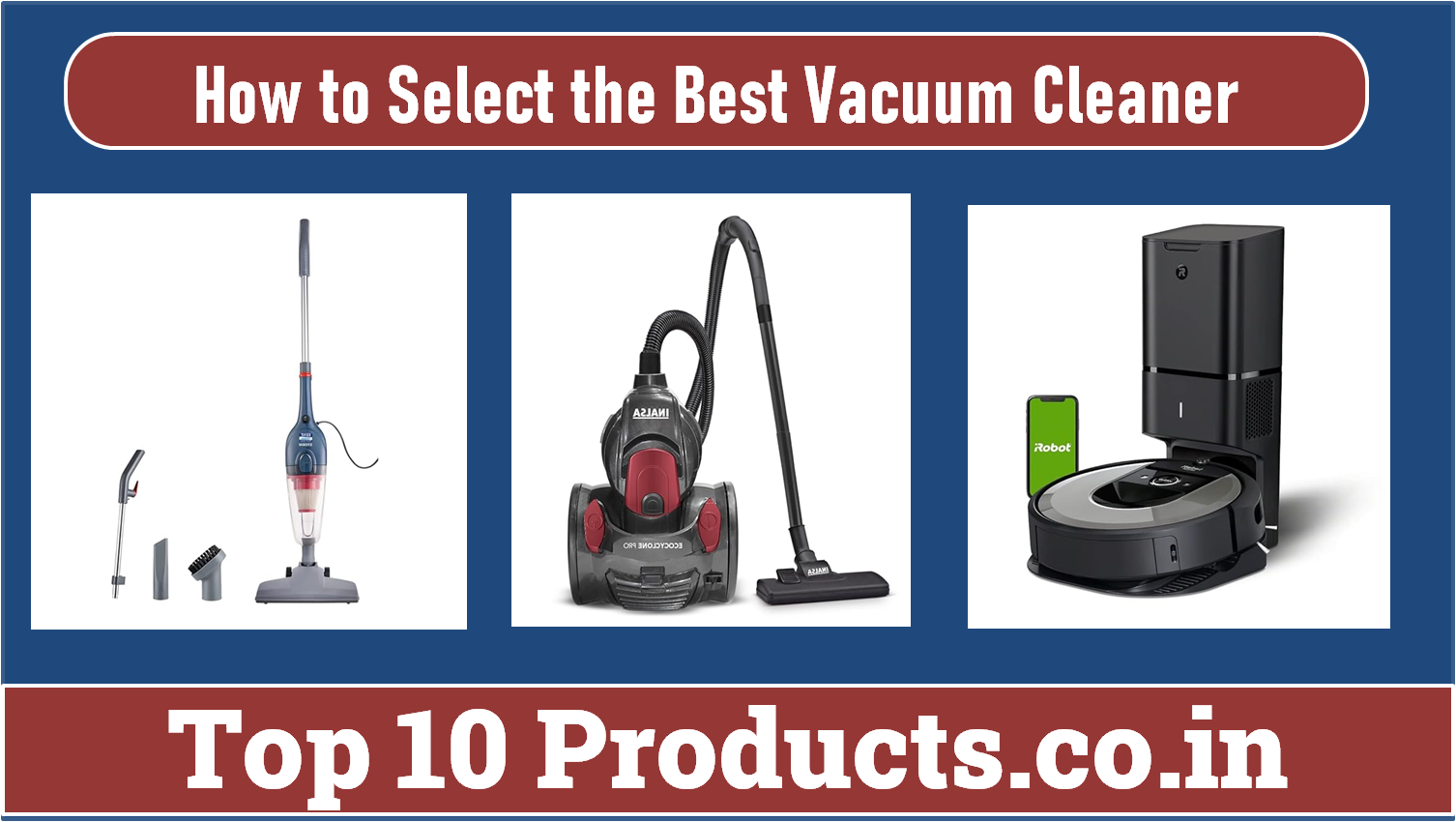 Best Vacuum Cleaner in India: Ultimate Guide to Choosing the Right Vacuum Cleaner for Your Home